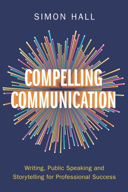Compelling Communication