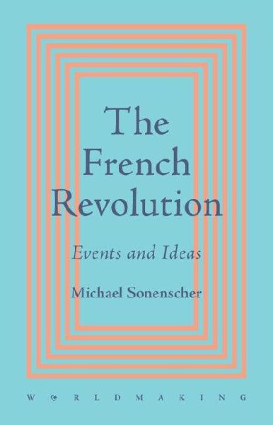 The French Revolution: Events and Ideas