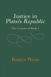 Justice in Plato's Republic: The Lessons of Book 1