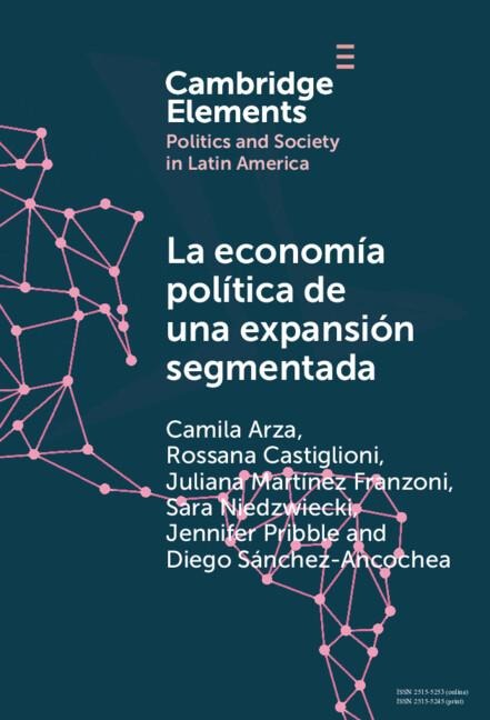 La Economía Política de Una Expansión Segmentada: Política Social Latinoamericana En La Primera Década del Siglo XXI