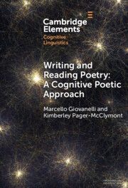 Writing and Reading Poetry: A Cognitive Poetic Approach