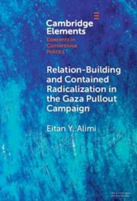 Relation-Building and Contained Radicalization in the Gaza Pullout Campaign