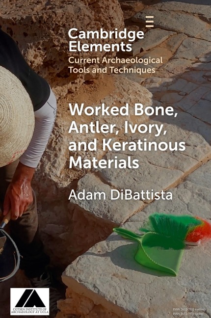 Worked Bone, Antler, Ivory, and Keratinous Materials