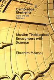 Muslim Theological Encounters with Science