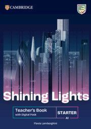 Shining Lights Starter Teachers Book with Digital Pack