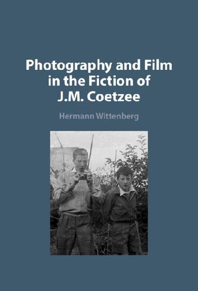 Photography and Film in the Fiction of J.M. Coetzee