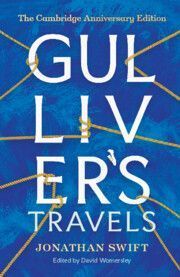 Gulliver's Travels: The Cambridge Anniversary Edition