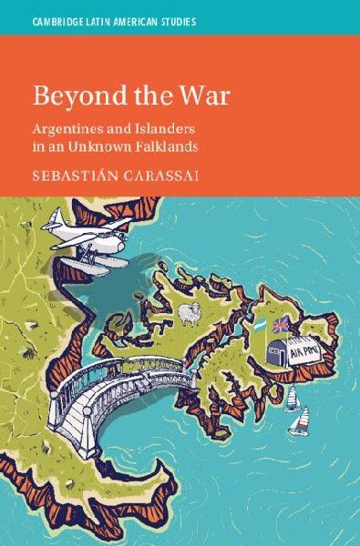 Beyond the War: Argentines and Islanders in an Unknown Falklands