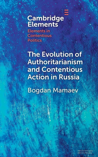 The Evolution of Authoritarianism and Contentious Action in Russia