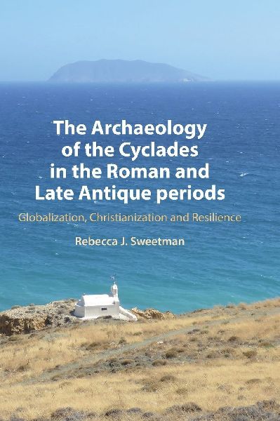 The Archaeology of the Cyclades in the Roman and Late Antique Periods
