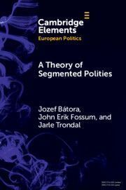 A Theory of Segmented Polities: The European Union in Perspective
