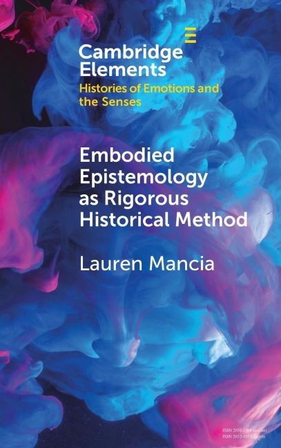 Embodied Epistemology as Rigorous Historical Method