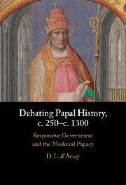 Debating Papal History, c. 250-c. 1300