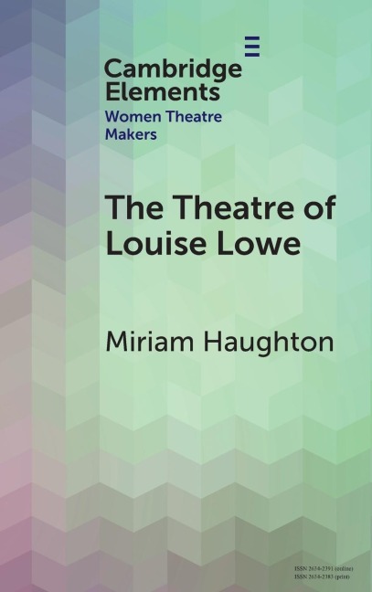 The Theatre of Louise Lowe