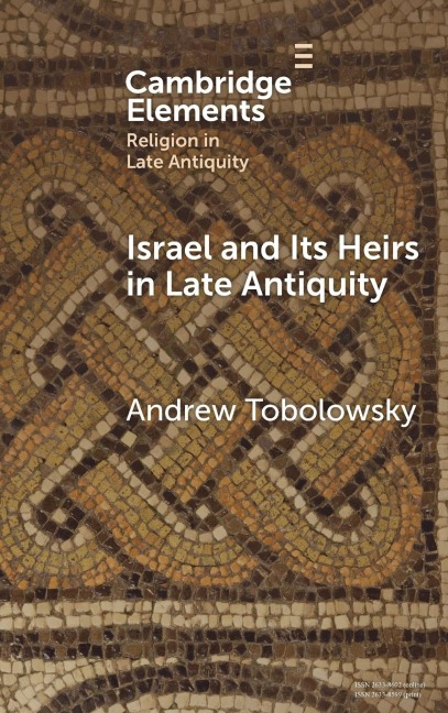 Israel and its Heirs in Late Antiquity