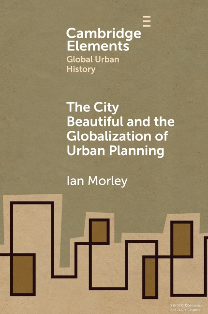 The City Beautiful and the Globalization of Urban Planning