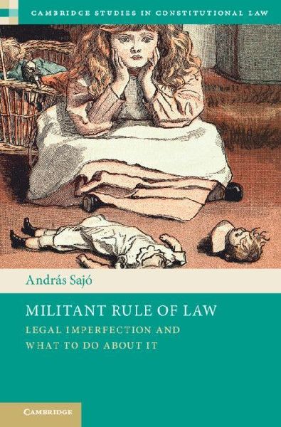 Militant Rule of Law: Legal Imperfection and What To Do About It