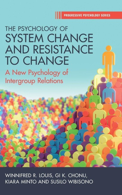 The Psychology of System Change and Resistance to Change