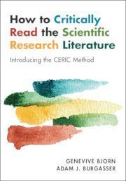 How to Critically Read the Scientific Research Literature: Introducing the CERIC Method