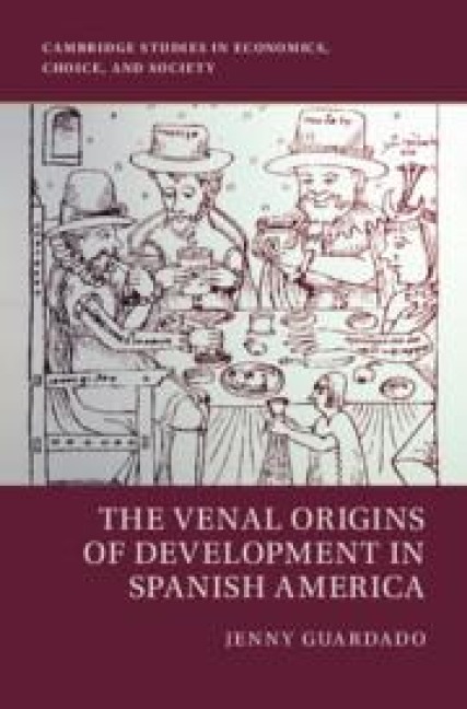 The Venal Origins of Development in Spanish America