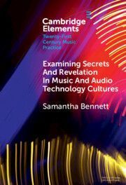 Examining Secrets and Revelation In Music and Audio Technology Cultures