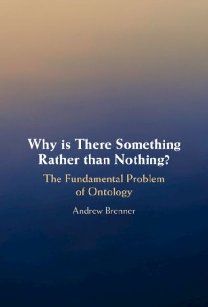 Why is There Something Rather than Nothing?