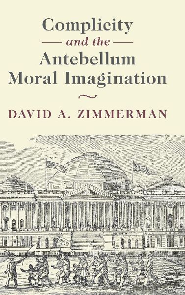Complicity and the Antebellum Moral Imagination
