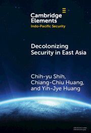 Decolonizing Security in East Asia: Towards Pluriversal Coexistence