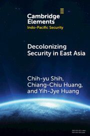 Decolonizing Security in East Asia: Towards Pluriversal Coexistence