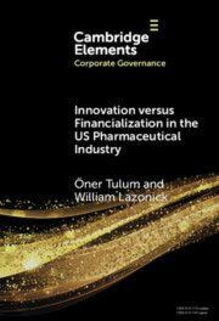 Innovation versus Financialization in the US Pharmaceutical Industry