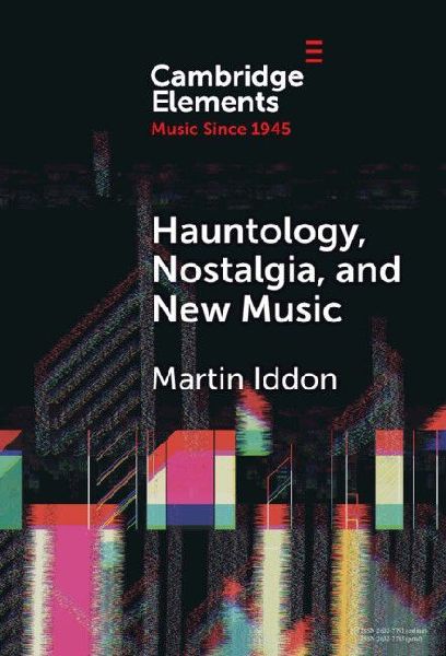 Hauntology, Nostalgia, and New Music