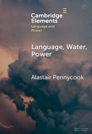 Language, Water, Power