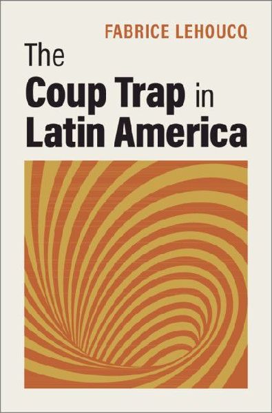 The Coup Trap in Latin America