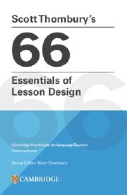 Scott Thornburys 66 Essentials of Lesson Design Paperback: Cambridge Handbooks for Language Teachers Pocket Editions