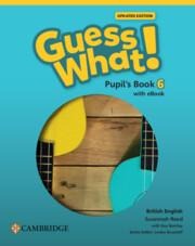 Guess What! British English Level 6 Pupils Book with eBook Updated
