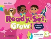 Ready, Set, Grow! Level 3 Students Book with Digital Pack American English