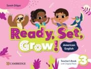Ready, Set, Grow! Level 3 Teachers Book with Digital Pack American English
