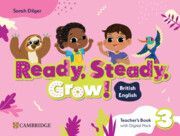 Ready, Steady, Grow! Level 3 Teachers Book with Digital Pack British English