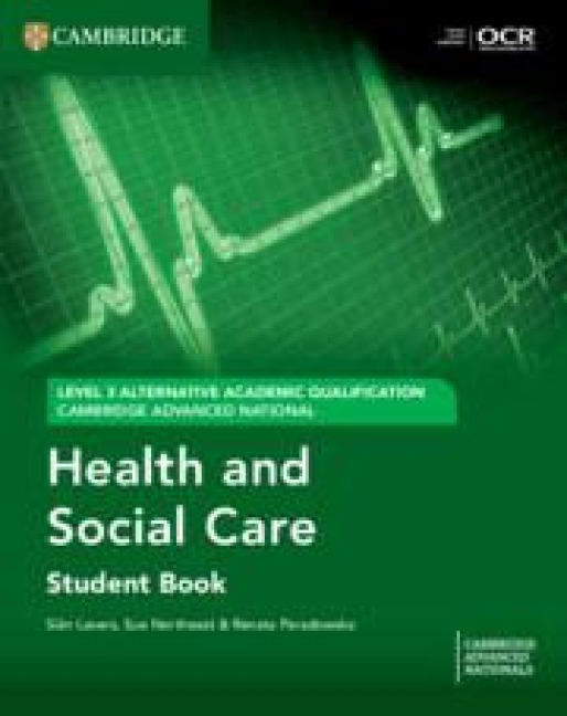 Cambridge Advanced National (AAQ) in Health and Social Care Student Book