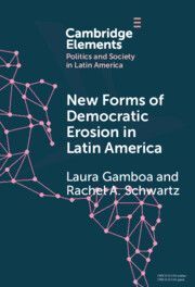 New Forms of Democratic Erosion in Latin America