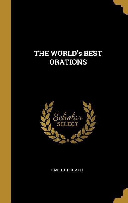 THE WORLDs BEST ORATIONS