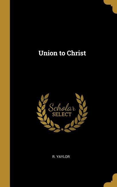 Union to Christ