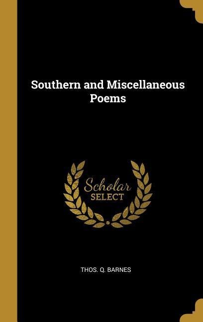 Southern and Miscellaneous Poems