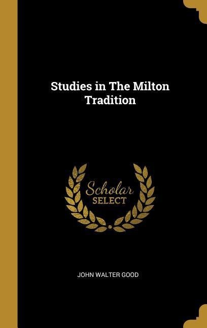Studies in The Milton Tradition