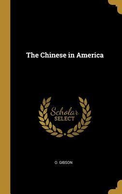 The Chinese in America