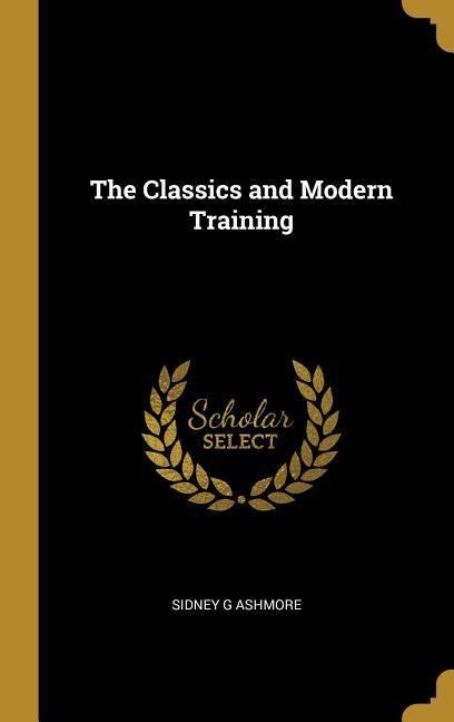 The Classics and Modern Training