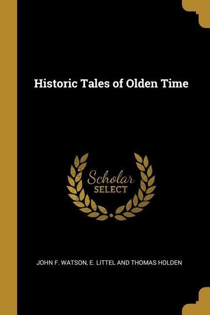 Historic Tales of Olden Time