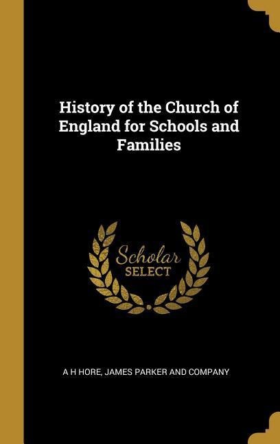 History of the Church of England for Schools and Families