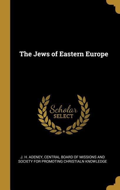 The Jews of Eastern Europe