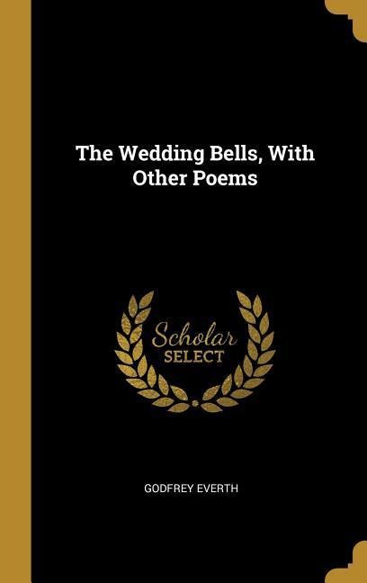 The Wedding Bells, With Other Poems